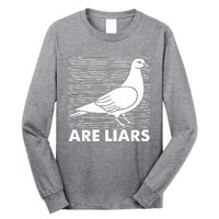 Pigeons Are Liars ArenT Real Spies Birds Pun Long Sleeve Shirt