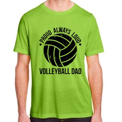 Proud Always Loud Volleyball Dad Of Volleyball Player Father Gift Adult ChromaSoft Performance T-Shirt