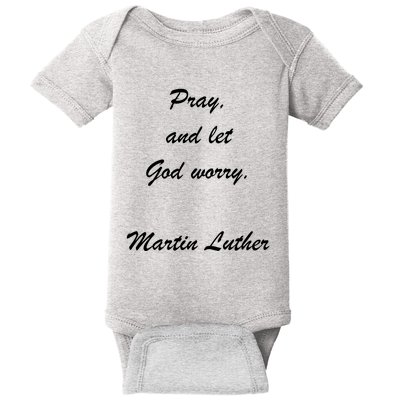 Pray And Let God Worry Martin Luther Baby Bodysuit