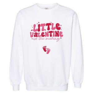 Pregnancy Announcement Little Valentine In The Making Garment-Dyed Sweatshirt