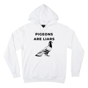 Pigeons Are Liars Hoodie