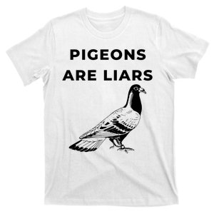 Pigeons Are Liars T-Shirt