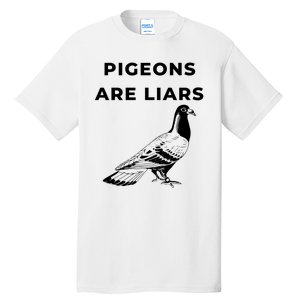 Pigeons Are Liars Tall T-Shirt