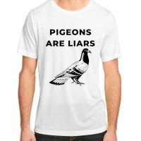 Pigeons Are Liars Adult ChromaSoft Performance T-Shirt