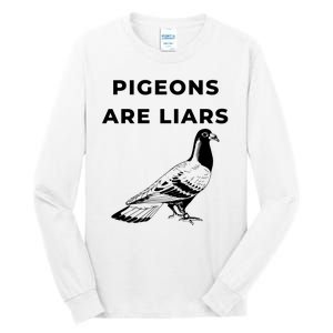 Pigeons Are Liars Tall Long Sleeve T-Shirt