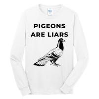 Pigeons Are Liars Tall Long Sleeve T-Shirt