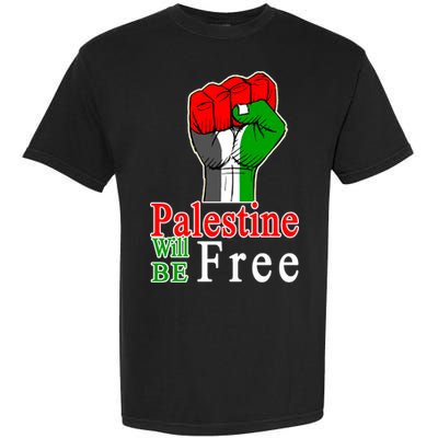 Palestine Will Be Free Raised Fist Garment-Dyed Heavyweight T-Shirt