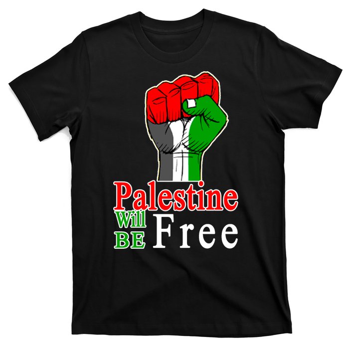 Palestine Will Be Free Raised Fist T-Shirt