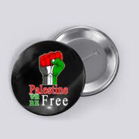 Palestine Will Be Free Raised Fist Button