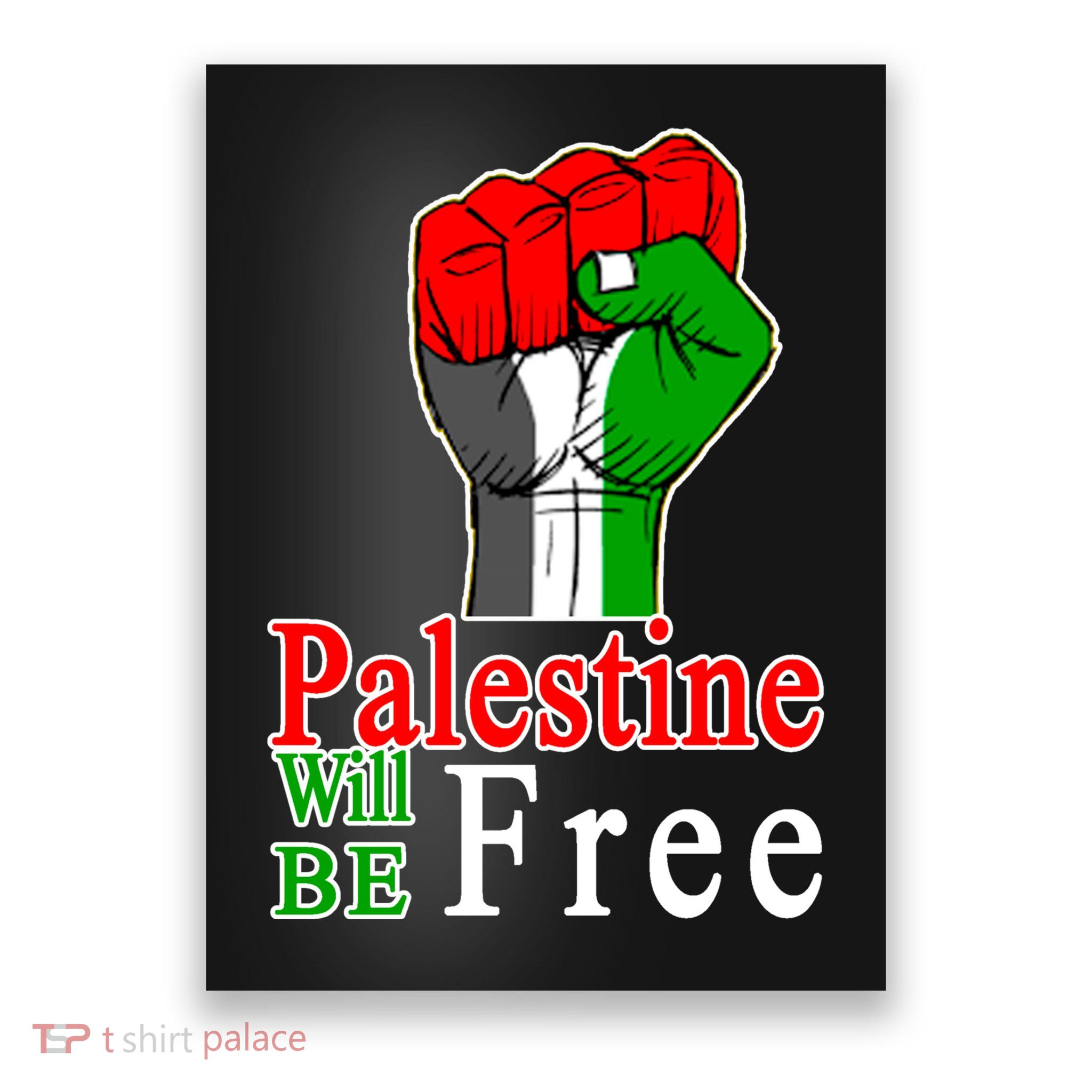 Palestine Will Be Free Raised Fist Poster