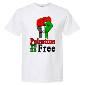 Palestine Will Be Free Raised Fist Garment-Dyed Heavyweight T-Shirt