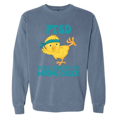 Ptsd Awareness Month Ptsd Picked A Fight The Wrong Chick Gift Garment-Dyed Sweatshirt