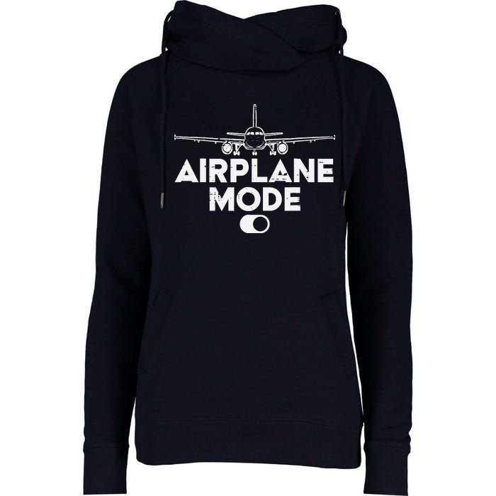 Pilot Airplane Mode On Funny Aviation Aviator Womens Funnel Neck Pullover Hood