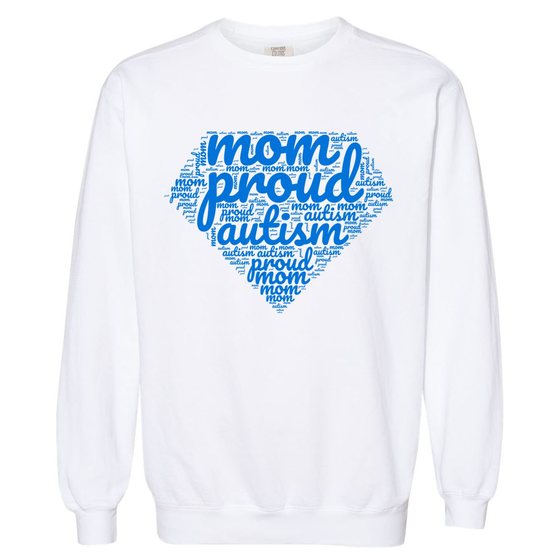 Proud Autism Mom Garment-Dyed Sweatshirt