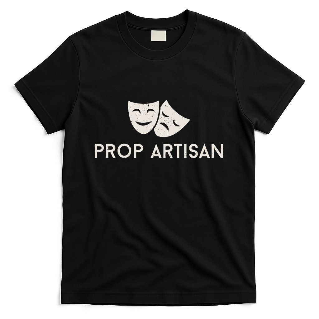 Prop Artisan Musical Broadway Theater T-Shirt