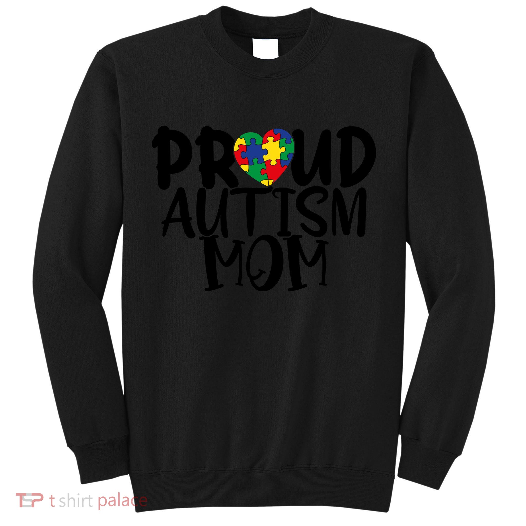Proud Autism Mom Cute Autism Awareness Gift Tall Sweatshirt