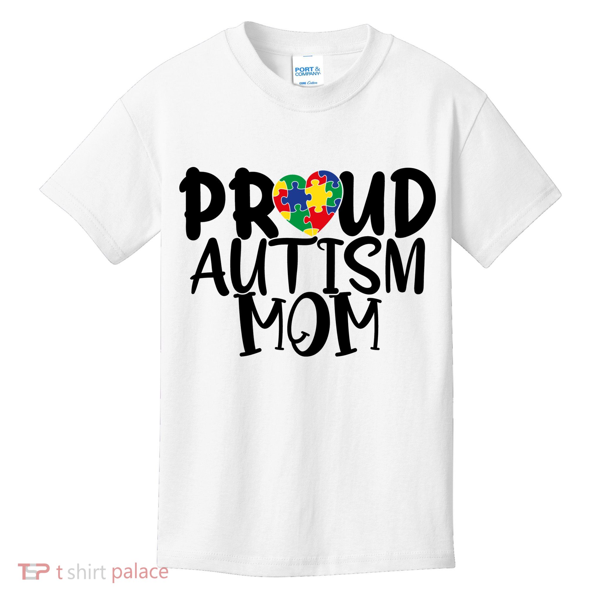 Proud Autism Mom Cute Autism Awareness Gift Kids T-Shirt