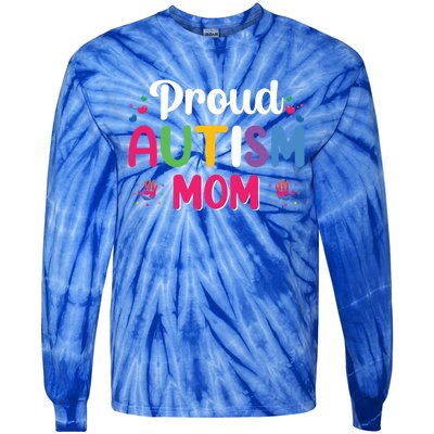 Proud Autism Mom Funny Gift Tie-Dye Long Sleeve Shirt