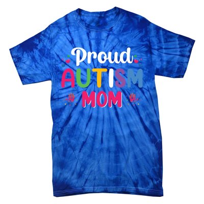 Proud Autism Mom Funny Gift Tie-Dye T-Shirt