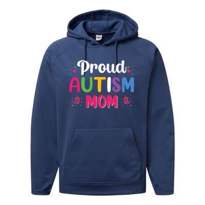 Proud Autism Mom Funny Gift Performance Fleece Hoodie