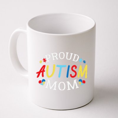 Proud Autism Mom Autism Awareness Mom Gift Coffee Mug