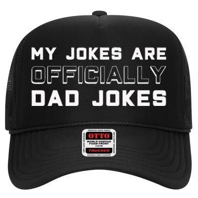 Pregnancy Announcement My Jokes Are Officially Dad Jokes High Crown Mesh Back Trucker Hat