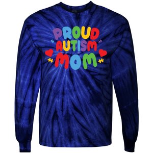 Proud Autism Mom Colorful Awareness Tie-Dye Long Sleeve Shirt