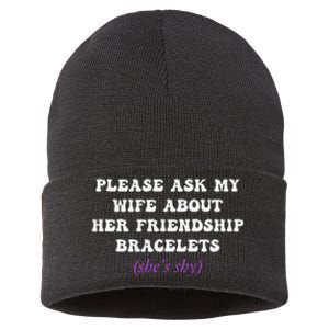 Please Ask My Wife About Her Friendship Bracelets Sustainable Knit Beanie