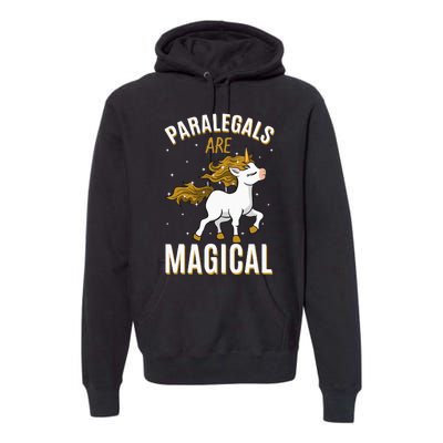 Paralegals Are Magical Unicorn Job Law Profession Premium Hoodie