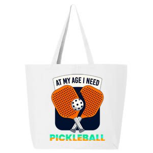 Pickleball At My Age I Need Pickleball Gift 25L Jumbo Tote