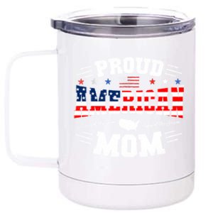 Proud American Mom Flag Usa 4th Of July Patriotic Mom Gift 12 oz Stainless Steel Tumbler Cup