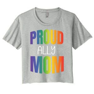 Proud Ally Mom Proud Lgbt Mom Gift Lesbian Pride Lgbtq Ally Meaningful Gift Women's Crop Top Tee