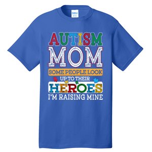 Proud Autism Mom Raising Hero Sped Mom Autism Awareness Cute Gift Tall T-Shirt