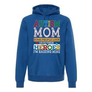 Proud Autism Mom Raising Hero Sped Mom Autism Awareness Cute Gift Premium Hoodie