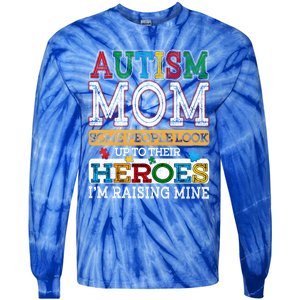 Proud Autism Mom Raising Hero Sped Mom Autism Awareness Cute Gift Tie-Dye Long Sleeve Shirt