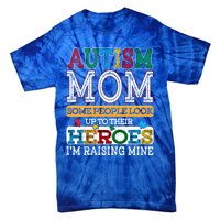 Proud Autism Mom Raising Hero Sped Mom Autism Awareness Cute Gift Tie-Dye T-Shirt