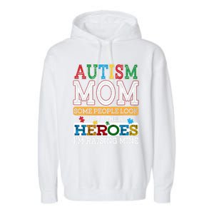 Proud Autism Mom Raising Hero Sped Mom Autism Awareness Cute Gift Garment-Dyed Fleece Hoodie