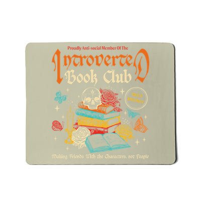Proudly Anti-Social Member Of The Introverted Book Club Mousepad