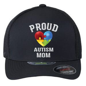 Proud Autism Mom Autism Awareness Funny Gift For Mommy Mama Meaningful Gift Flexfit Unipanel Trucker Cap