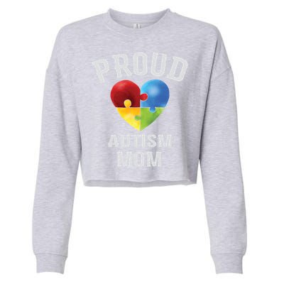 Proud Autism Mom Autism Awareness Funny Gift For Mommy Mama Meaningful Gift Cropped Pullover Crew