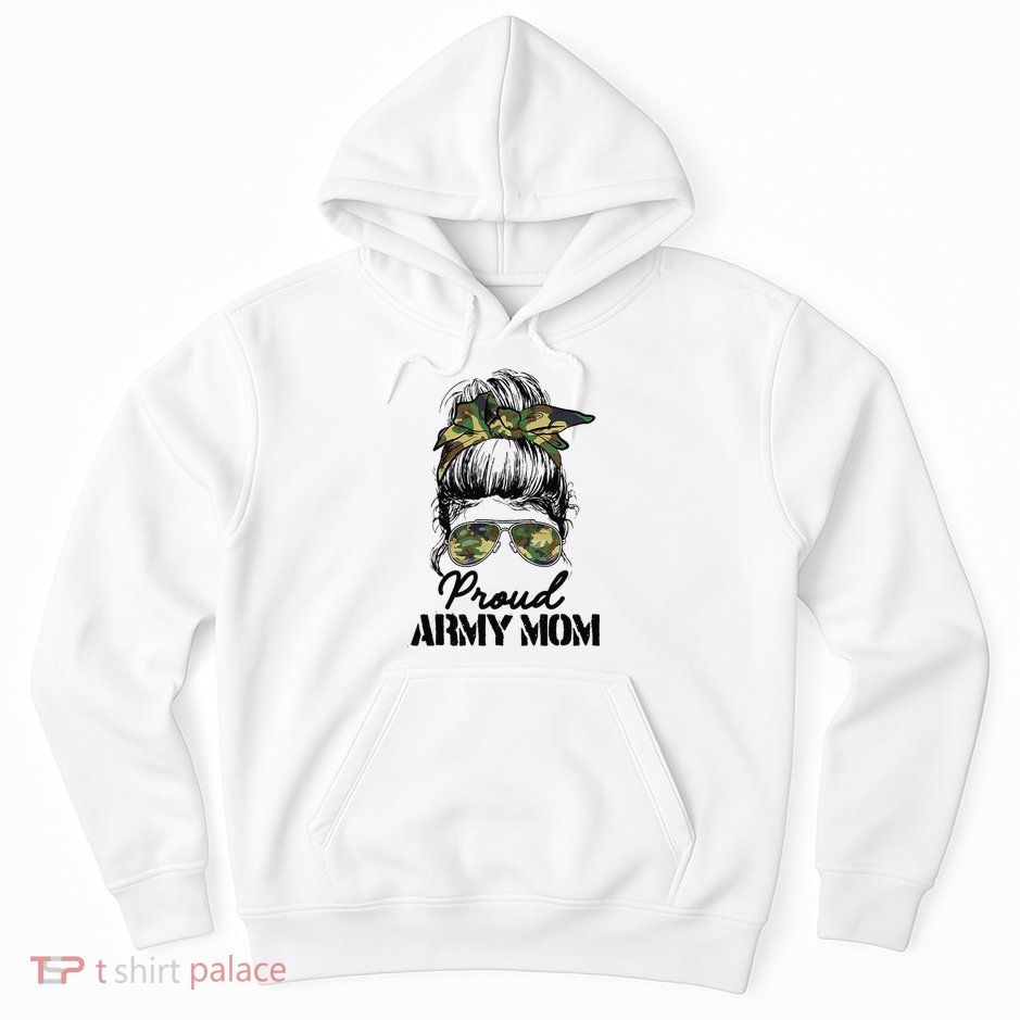 Proud Army Mom Camouflage Messy Bun Soldier Mother's Day Hoodie