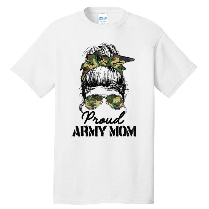 Proud Army Mom Camouflage Messy Bun Soldier Mother's Day Tall T-Shirt