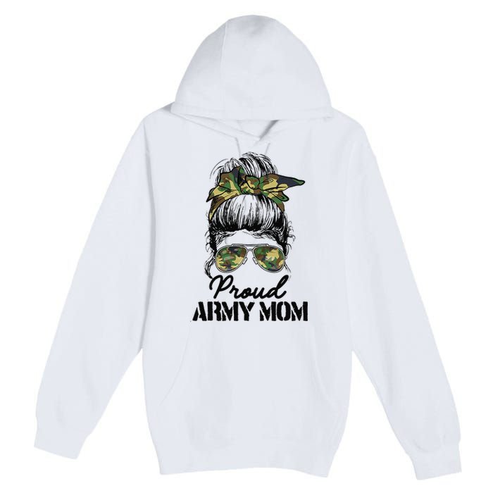 Proud Army Mom Camouflage Messy Bun Soldier Mother's Day Premium Pullover Hoodie