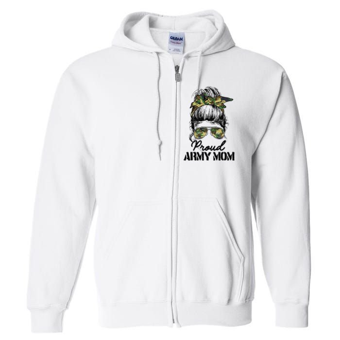 Proud Army Mom Camouflage Messy Bun Soldier Mother's Day Full Zip Hoodie