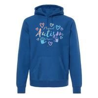 Proud Autism Mom Gift Autistic Awareness Pride Gift Proud Mother Meaningful Gift Premium Hoodie