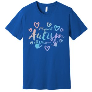 Proud Autism Mom Gift Autistic Awareness Pride Gift Proud Mother Meaningful Gift Premium T-Shirt