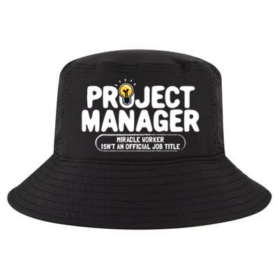 Project Ager Miracle Worker Isn't An Job Title Gift Cool Comfort Performance Bucket Hat