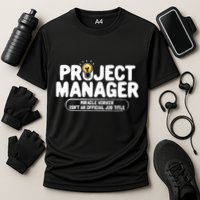 Project Ager Miracle Worker Isn't An Job Title Gift Performance Shirt