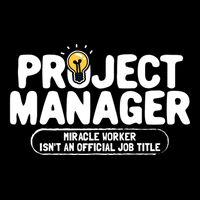 Project Ager Miracle Worker Isn't An Job Title Gift Performance Shirt