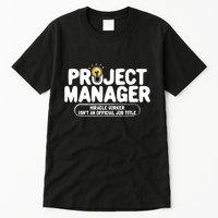 Project Ager Miracle Worker Isn't An Job Title Gift Tall T-Shirt